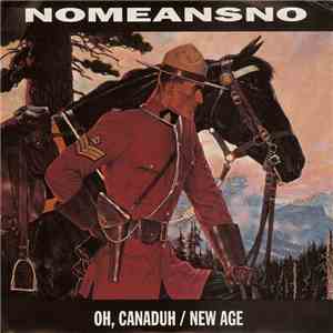 Nomeansno - Oh, Canaduh / New Age download flac