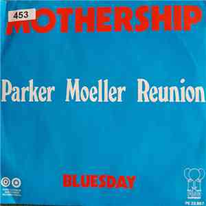 Parker Moeller Reunion - Mothership download flac