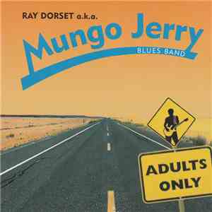 Ray Dorset a.k.a. Mungo Jerry Blues Band - Adults Only download flac