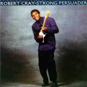 Robert Cray - Strong Persuader FLAC album