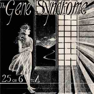 The Gene Syndrome - 25 Or 6 To 4 download flac