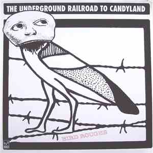 The Underground Railroad To Candyland - Bird Roughs download flac
