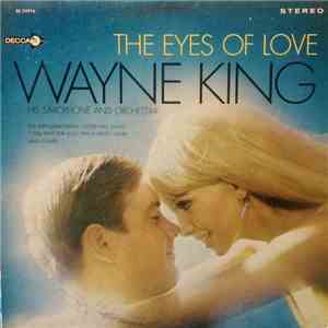 Wayne King - The Eyes Of Love download flac