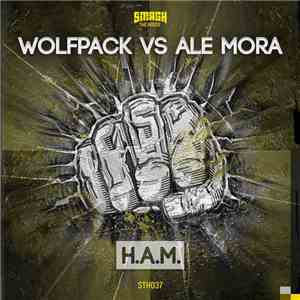 Wolfpack  Vs Ale Mora - H.A.M. download flac
