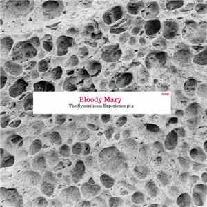Bloody Mary  - The Synesthesia Experience Pt. 1 download flac