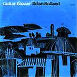 Brian Rolland - Guitar Bazaar FLAC album