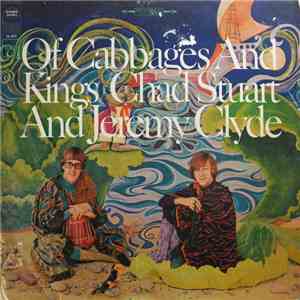Chad Stuart And Jeremy Clyde - Of Cabbages And Kings download flac