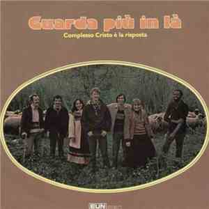 Complesso Cristo E' La Risposta - Guarda Più In Là FLAC album