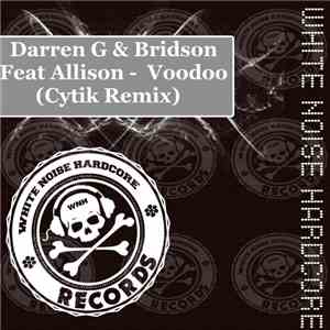 Darren G & Bridson Feat. Allison - Voodoo (Cytik Remix) download flac