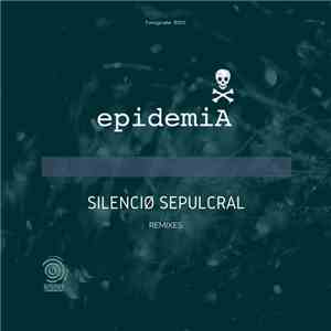 Epidemia - Silencio Sepulcral (Remixes) download flac