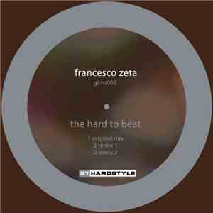 Francesco Zeta - The Hard To Beat download flac