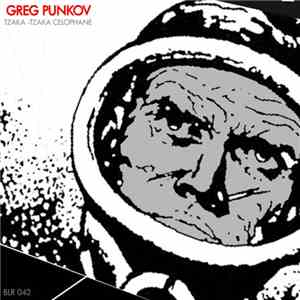 Greg Punkov - Tzaka -Tzaka Celophane download flac