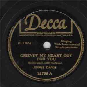 Jimmie Davis - Grievin' My Heart Out Over You / I'm Sorry If That's The Way You Feel download flac