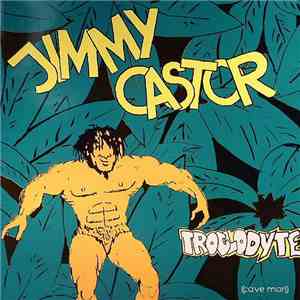 Jimmy Castor - Troglodyte (Cave Man) download flac