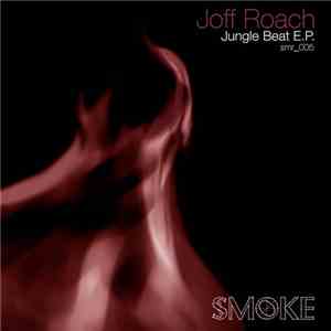 Joff Roach / Warren Fellow & Jellisimo - Jungle Beat E.P. FLAC album