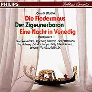 Johann Strauss - Die Fledermaus / Der Zigeunerbaron / Eine Nacht In Venedig - Höhepunkte  download flac