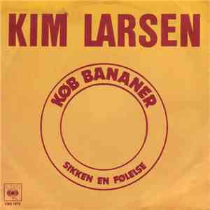 Kim Larsen - Køb Bananer download flac