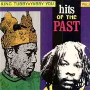 King Tubby / Yabby You - Hits Of The Past Vol. 2 download flac