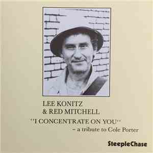 Lee Konitz & Red Mitchell - I Concentrate On You - A Tribute To Cole Porter download flac