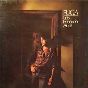 Luis Eduardo Aute - Fuga download flac