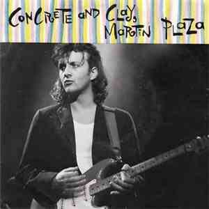 Martin Plaza - Concrete And Clay download flac