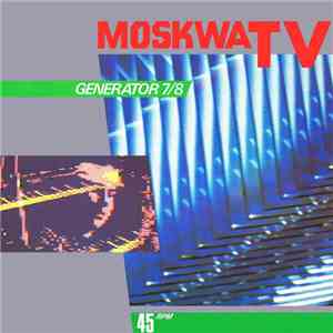 Moskwa TV - Generator 7/8 download flac