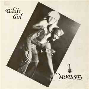Mouse  - White Girl download flac