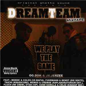 Original Ghetto Sound Presents DreamTeam  - We Play The Game download flac