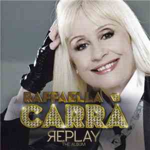 Raffaella Carrà - Replay (The Album) download flac