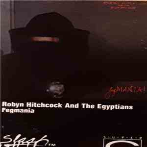 Robyn Hitchcock & The Egyptians - Fegmania! download flac