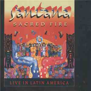 Santana - Sacred Fire (Santana Live In Latin America) download flac