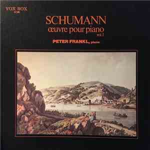 Schumann, Peter Frankl - Oeuvre Pour Piano Vol. I download flac
