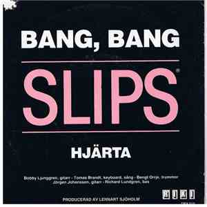 Slips - Bang, Bang / Hjärta download flac