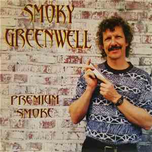 Smoky Greenwell - Premium Smoke download flac
