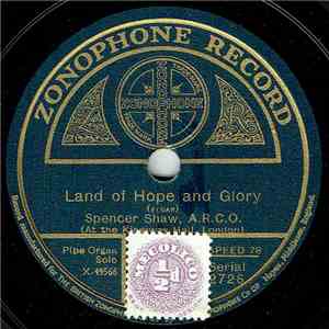 Spencer Shaw, A.R.C.O. - Land Of Hope And Glory / Melody In A download flac