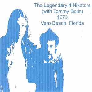 The Legendary 4 Nikators - With Tommy Bolin 1973. Vero Beach, Florida FLAC album