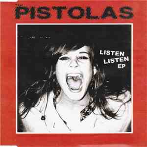 The Pistolas - Listen Listen EP download flac