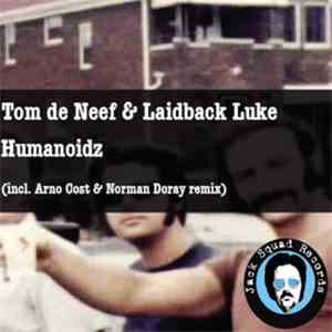 Tom De Neef & Laidback Luke - Humanoidz download flac