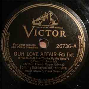 Tommy Dorsey And His Orchestra - Our Love Affair / That's For Me download flac