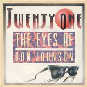 Twenty-One - The Eyes Of Don Johnson download flac
