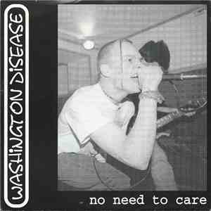 Washington Disease - No Need To Care download flac
