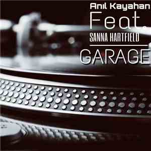 Anıl Kayahan Feat. Sanna Hartfield - Garage download flac