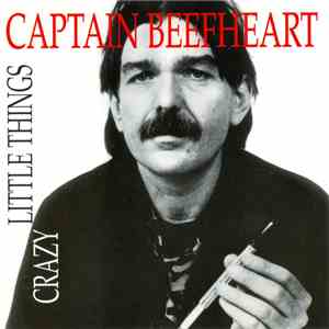 Captain Beefheart - Crazy Little Things download flac