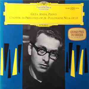 Chopin - Géza Anda - 24 Preludes Op. 28 • Polonaise No. 6 Op. 53 download flac