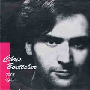 Chris Boettcher - Ganz egal ... download flac