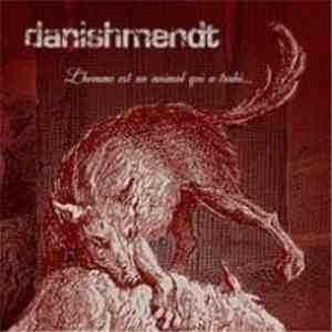 Danishmendt - L'Homme Est Un Animal Qui A Trahi... download flac