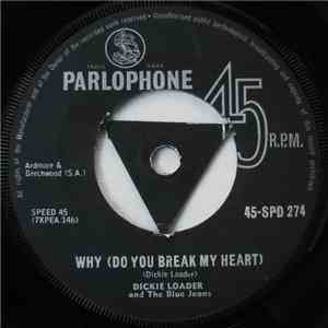Dickie Loader & The Blue Jeans - Why (Do You Break My Heart) / Twisting Charlie download flac
