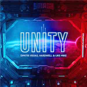 Dimitri Vegas, Hardwell & Like Mike - Unity download flac