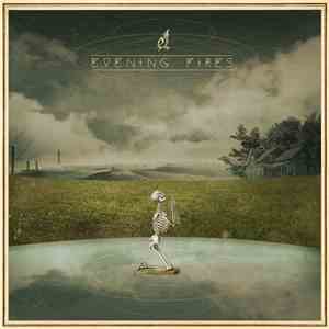 Evening Fires - Where I've Been Is Places and What I've Seen Is Things download flac