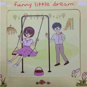 Funny Little Dream - Funny Little Dream download flac